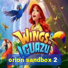 orion sandbox 2